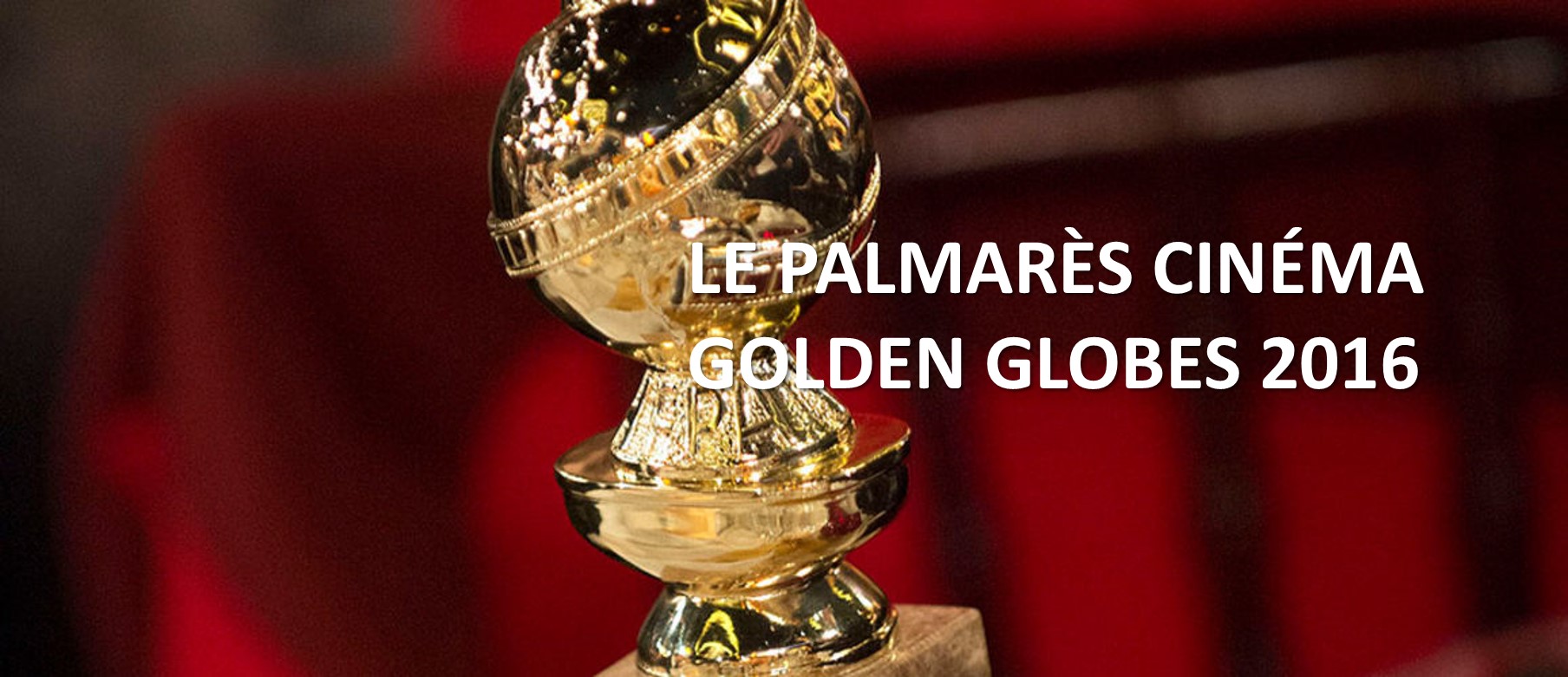 GOLDEN GLOBES 2016 - Trophées avec titre 3